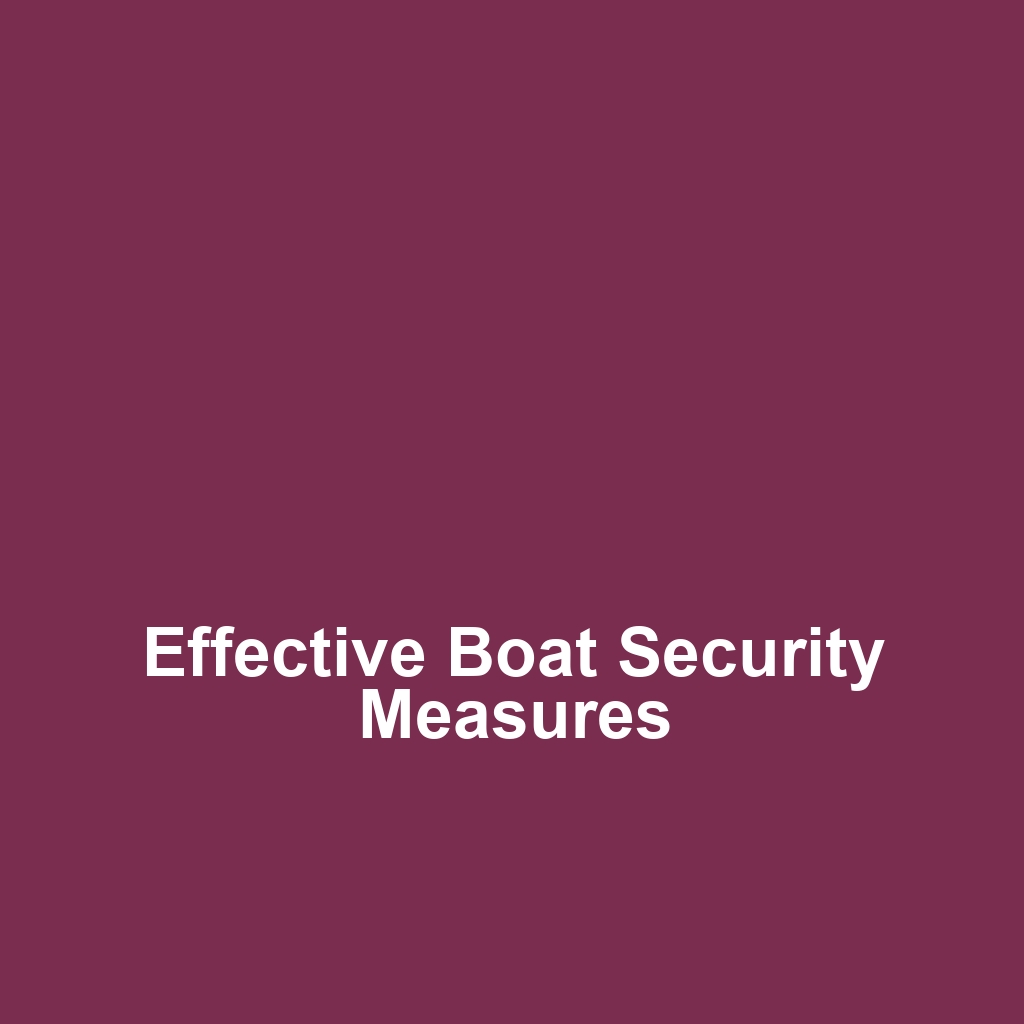 Effective Boat Security Measures