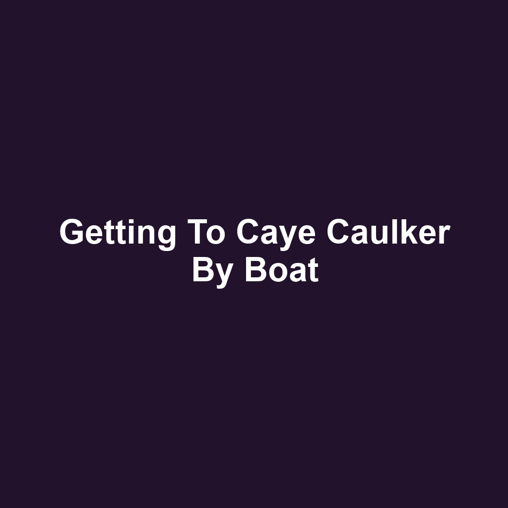 Getting to Caye Caulker by Boat