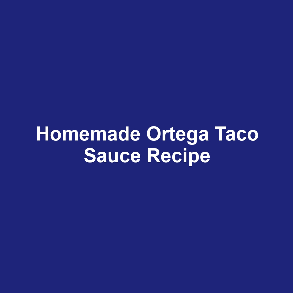 Homemade Ortega Taco Sauce Recipe