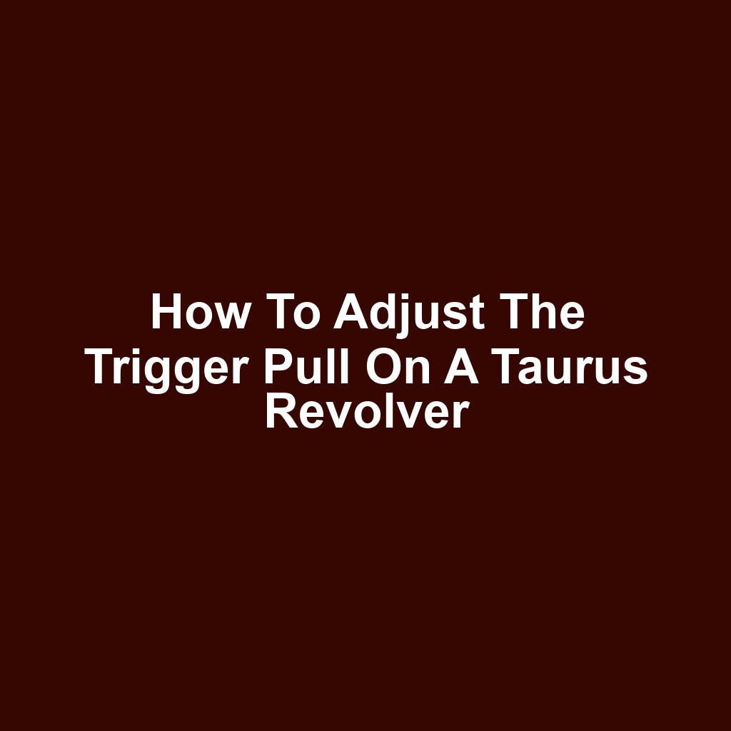 How to Adjust the Trigger Pull on a Taurus Revolver