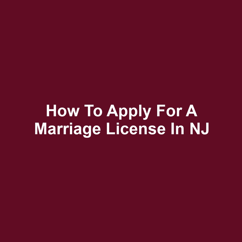 How to Apply for a Marriage License in NJ