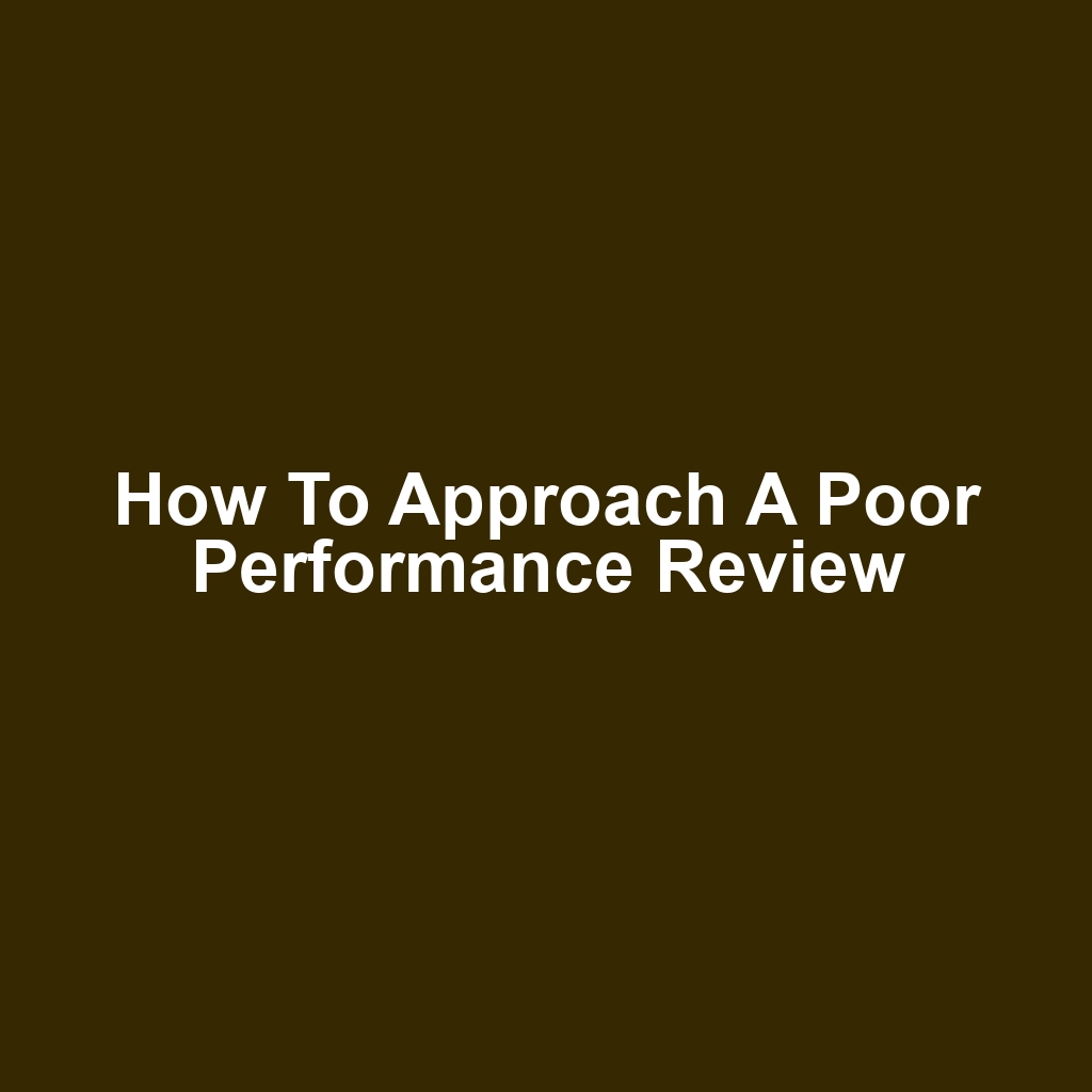 How to Approach a Poor Performance Review