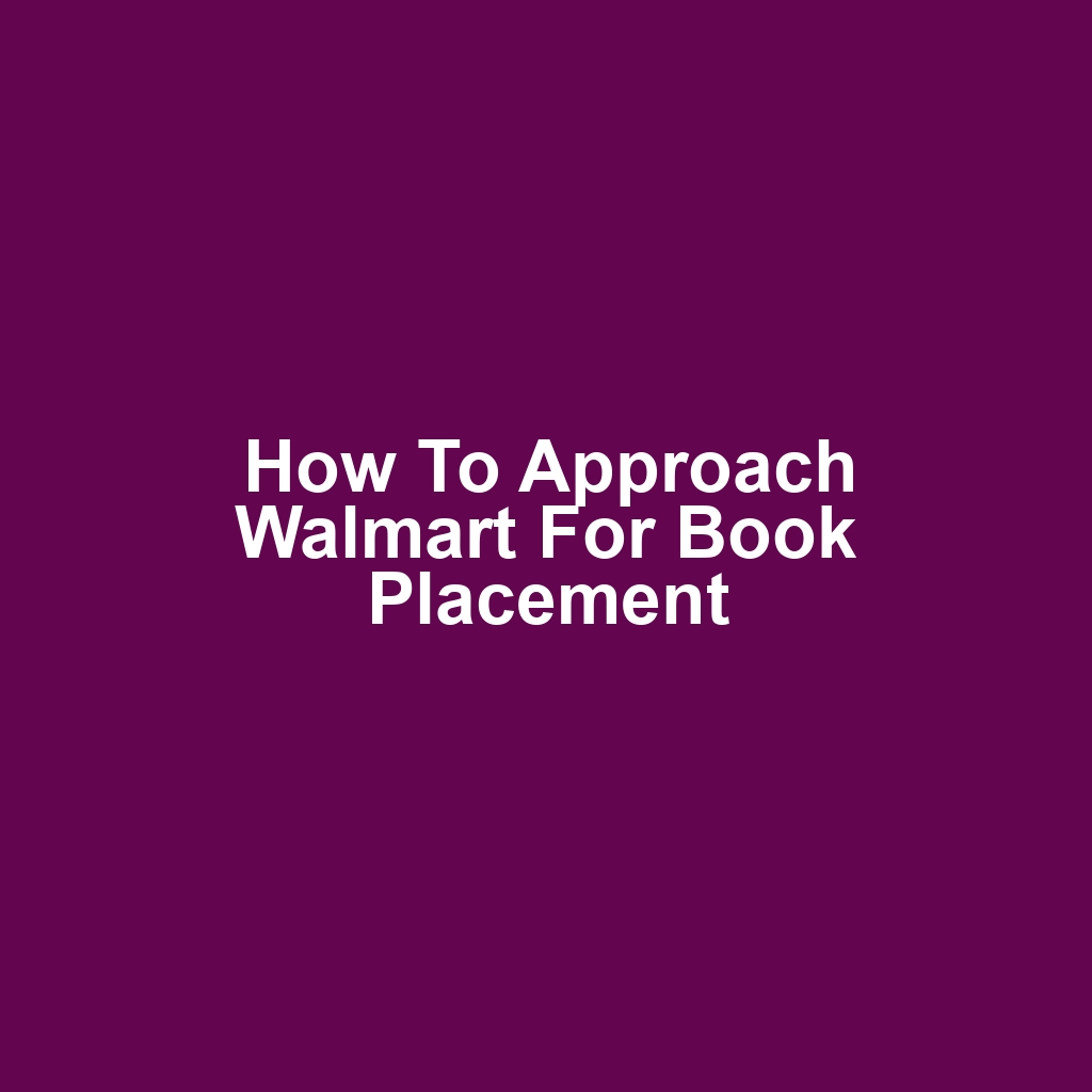How to Approach Walmart for Book Placement