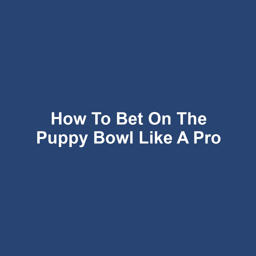 How to Bet on the Puppy Bowl Like a Pro
