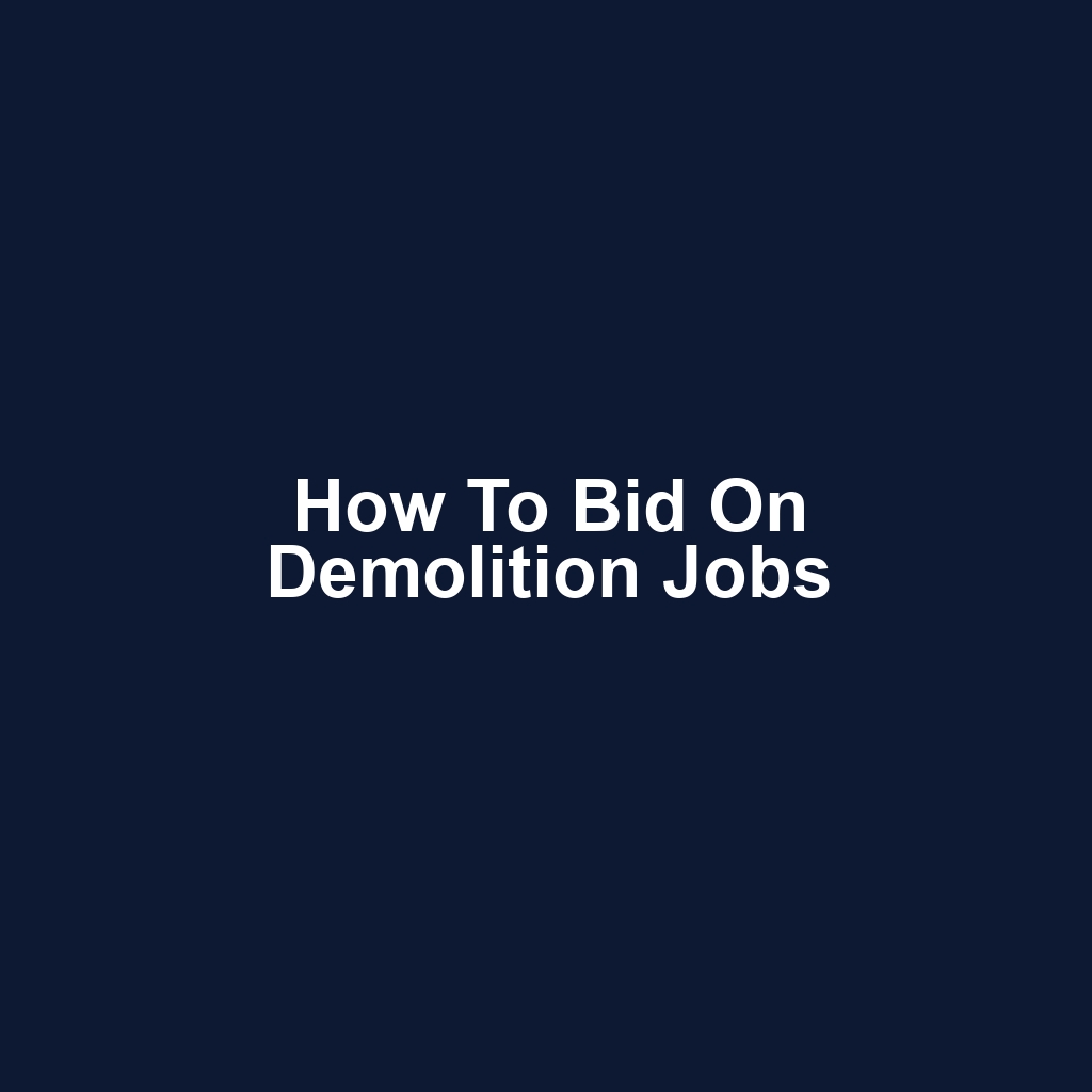 How to Bid on Demolition Jobs