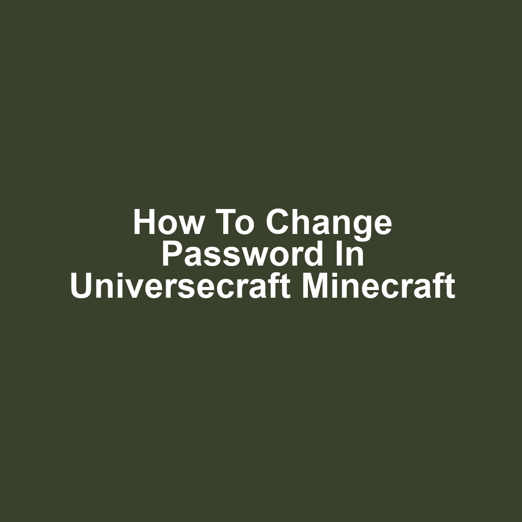 How to Change Password in Universecraft Minecraft