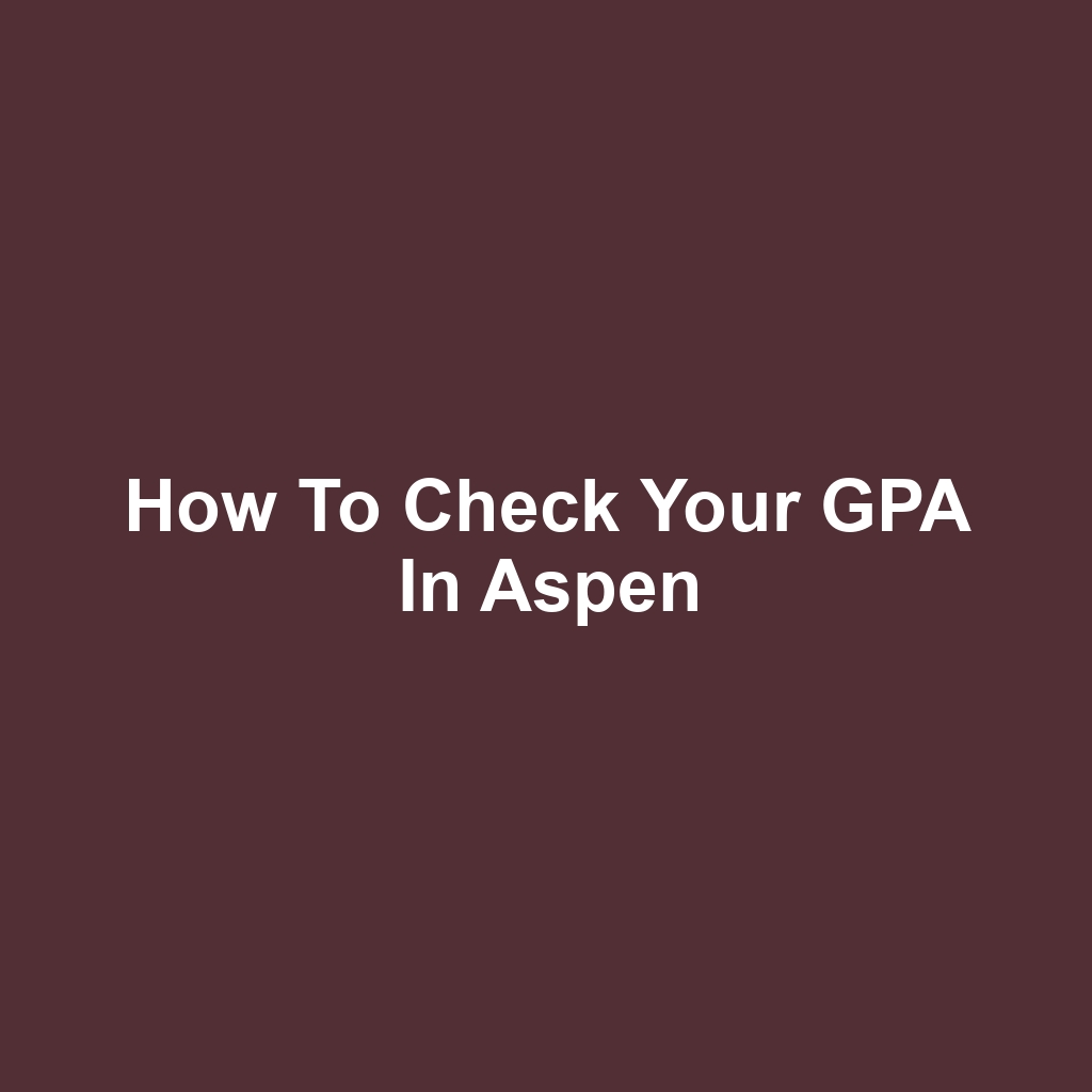 How to Check Your GPA in Aspen