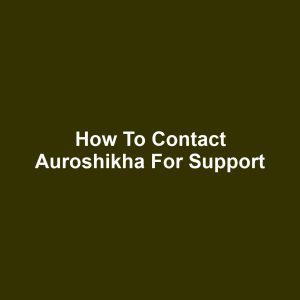 How to Contact Auroshikha for Support