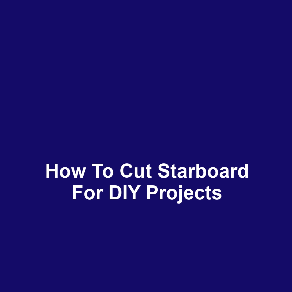 How to Cut Starboard for DIY Projects