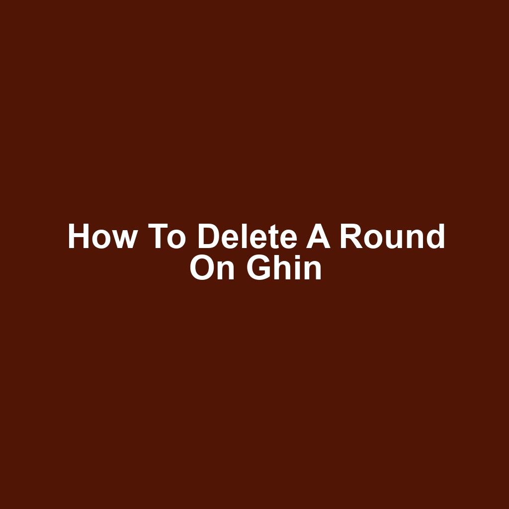 How to Delete a Round on Ghin