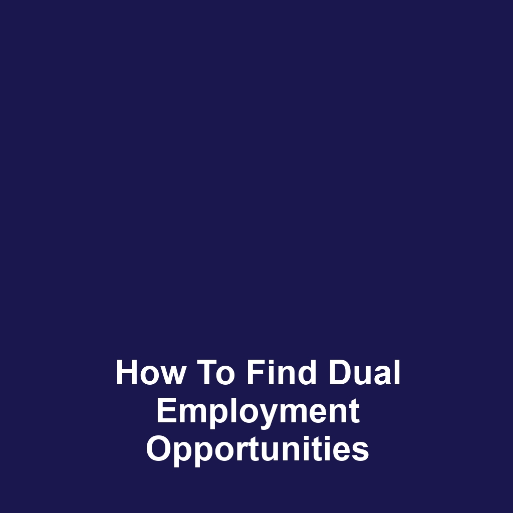 How to Find Dual Employment Opportunities