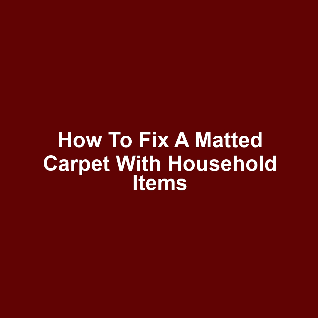 How to fix a matted carpet with household items