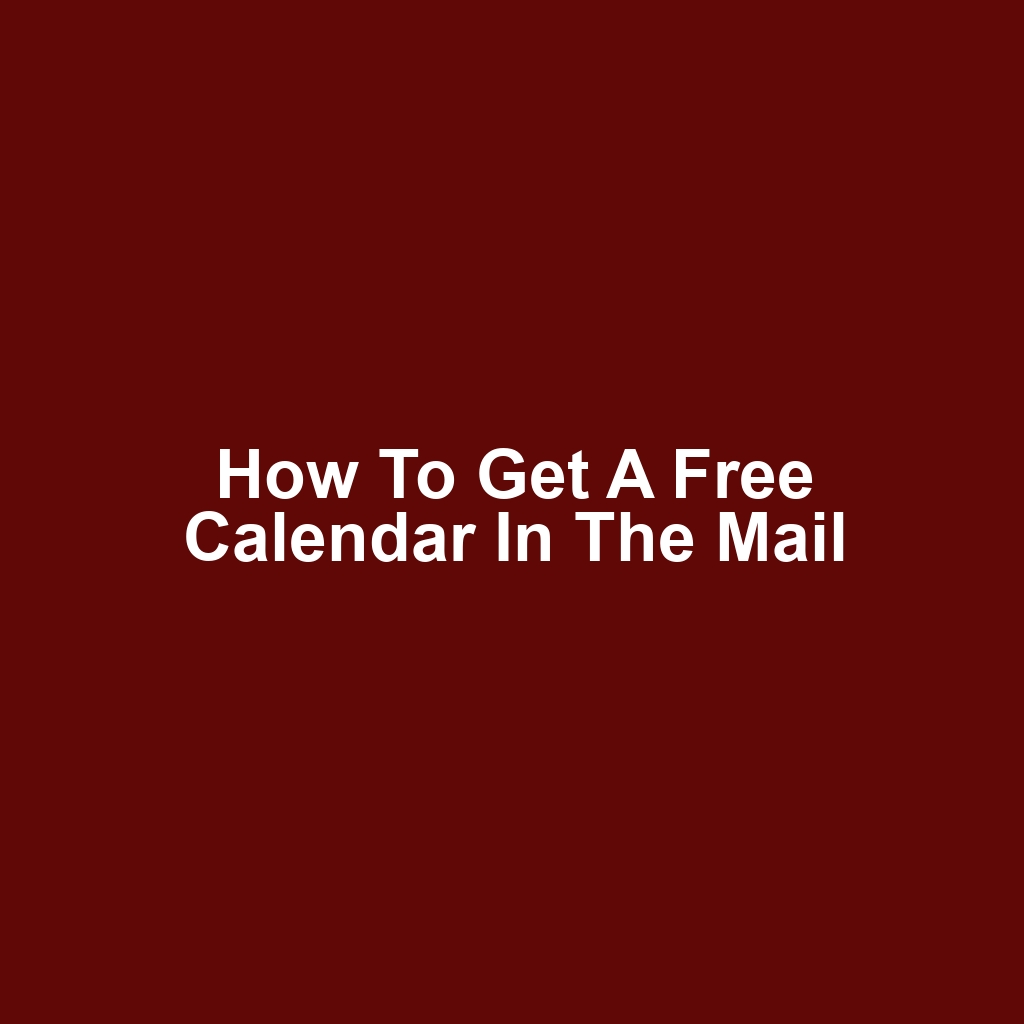 How to Get a Free Calendar in the Mail