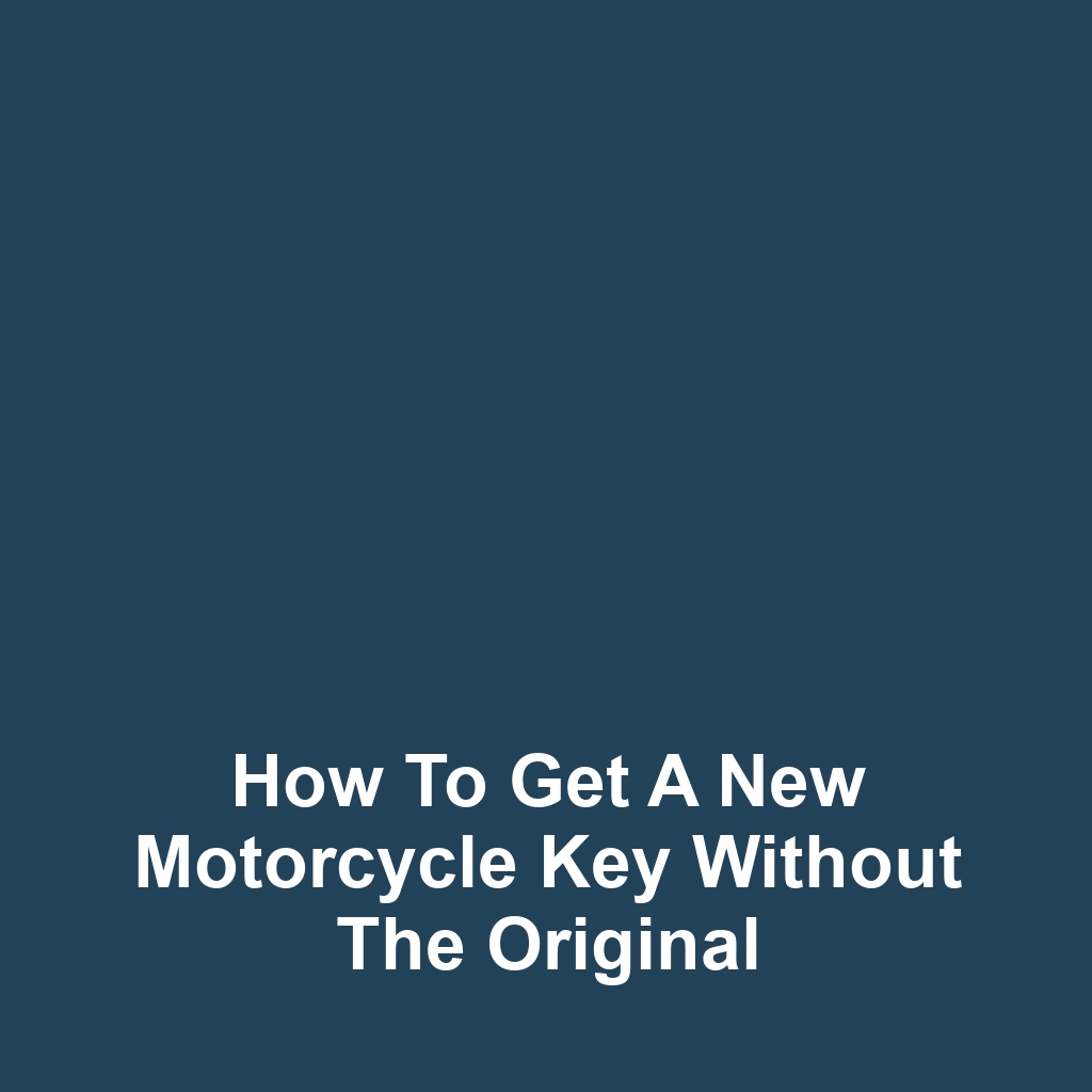 How to Get a New Motorcycle Key Without the Original