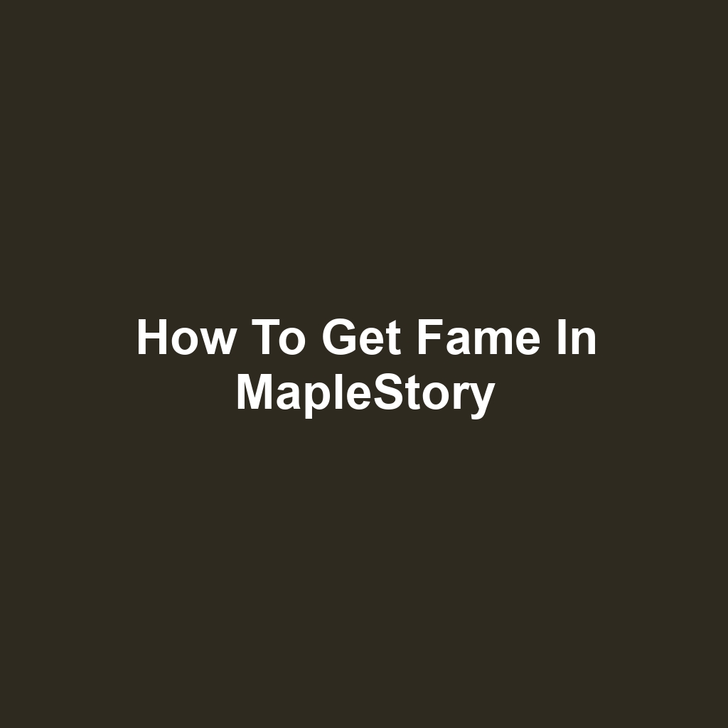 How to Get Fame in MapleStory