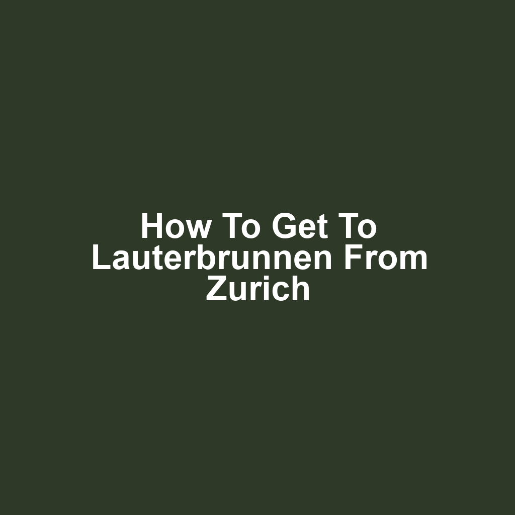 How to get to lauterbrunnen from zurich