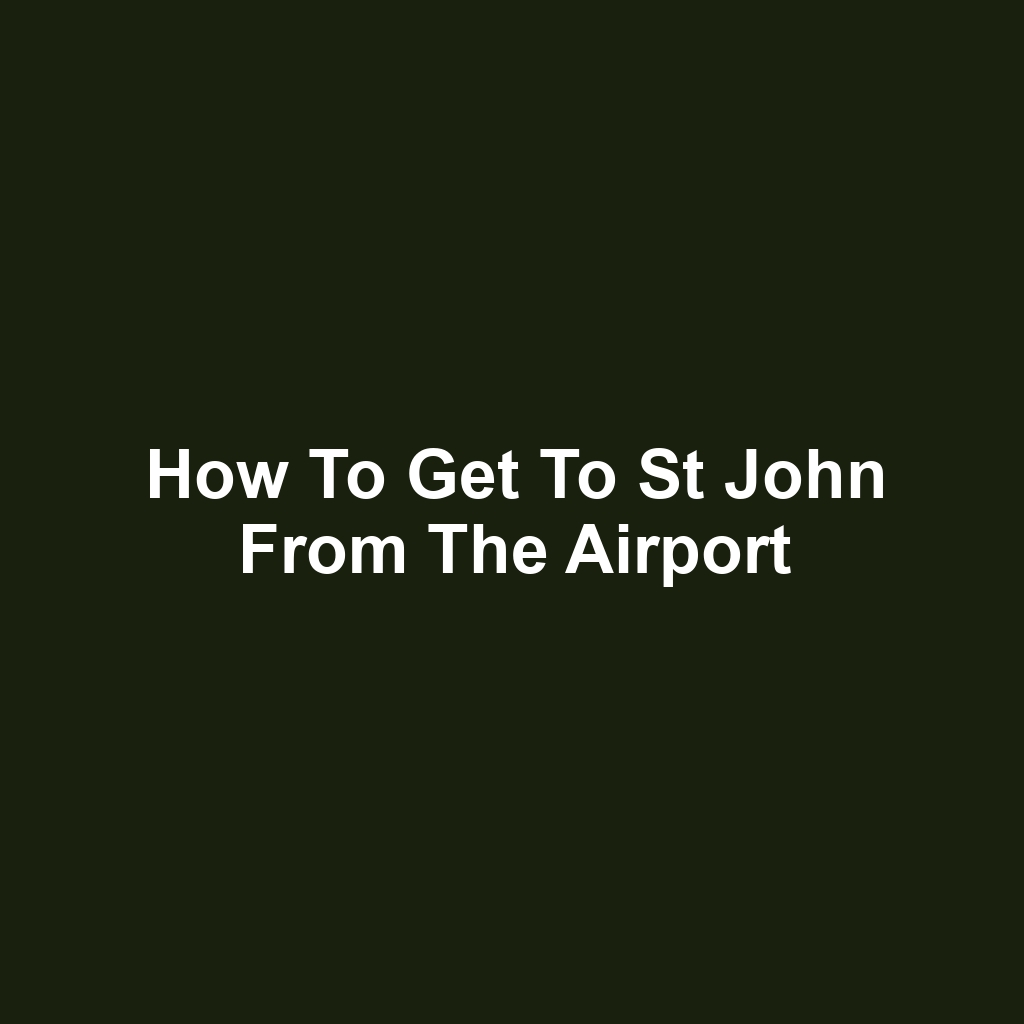 How to get to st john from the airport
