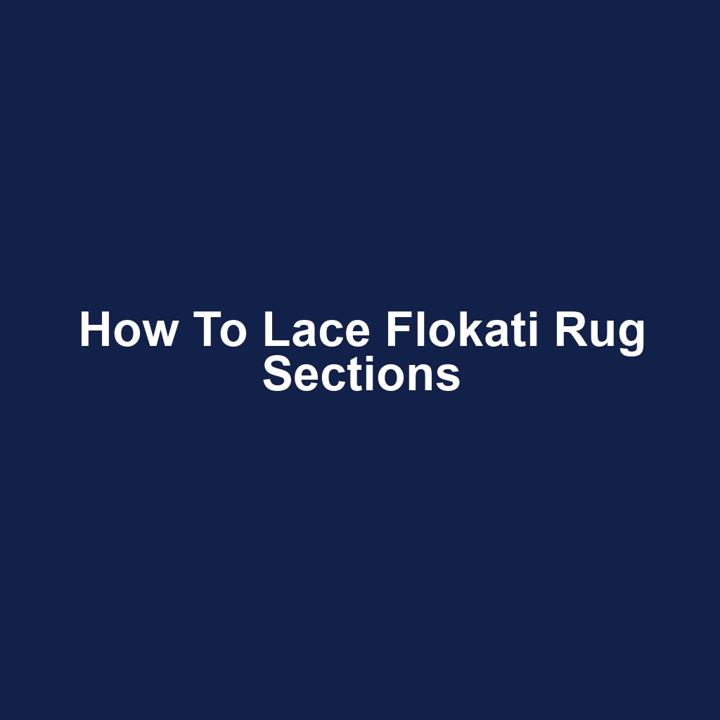How to Lace Flokati Rug Sections