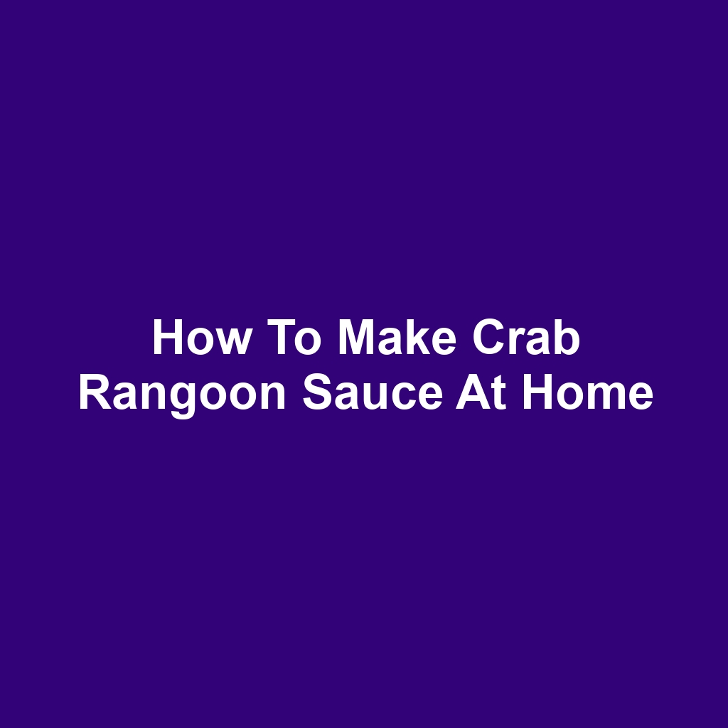 How to Make Crab Rangoon Sauce at Home