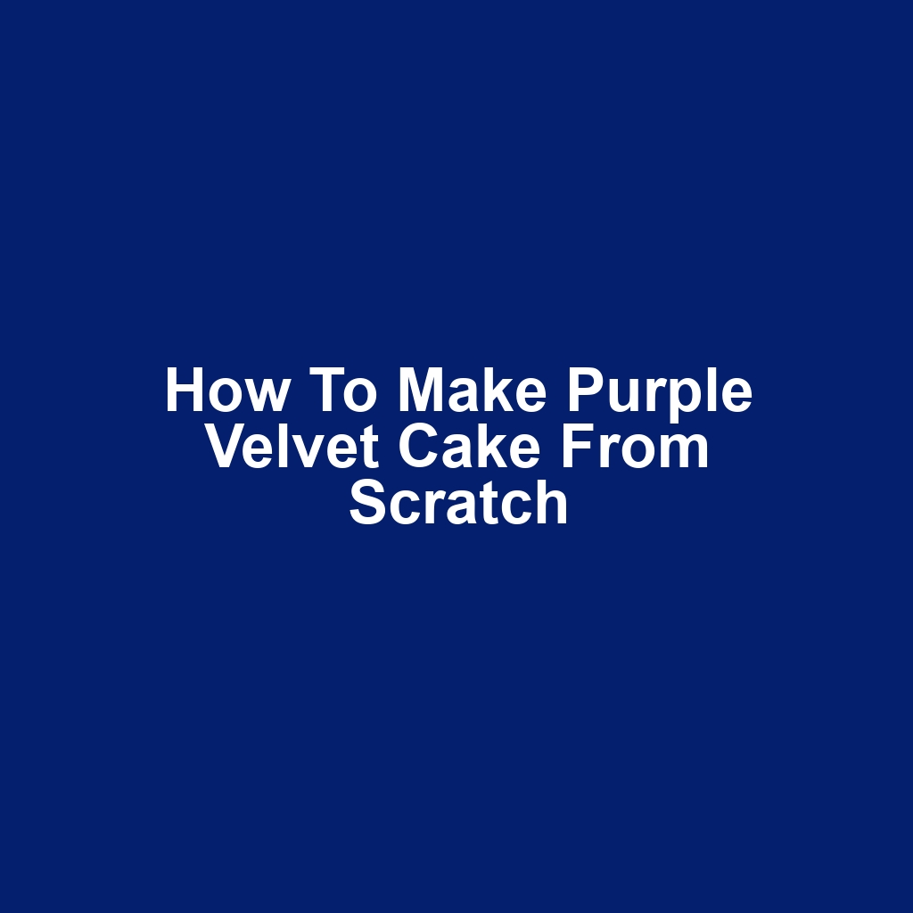 How to make purple velvet cake from scratch