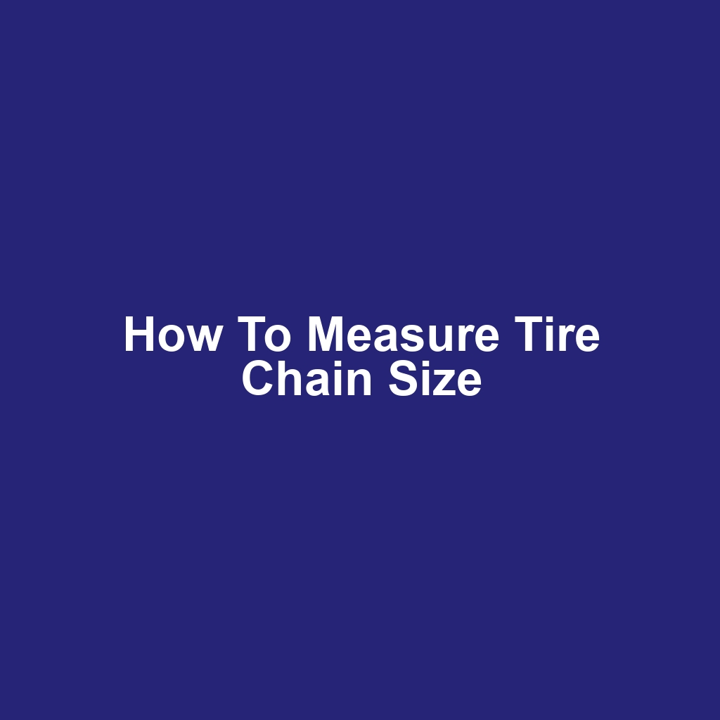 How to Measure Tire Chain Size
