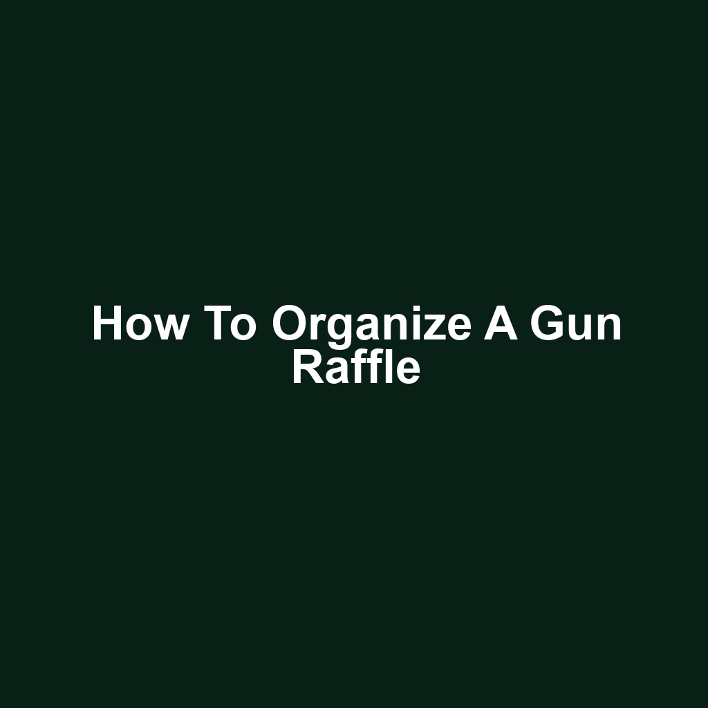 How to Organize a Gun Raffle