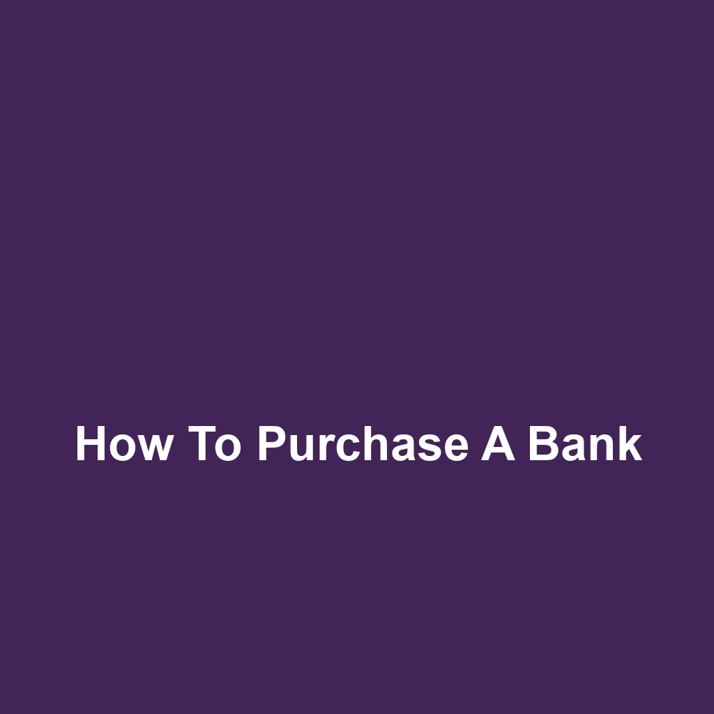 How to Purchase a Bank