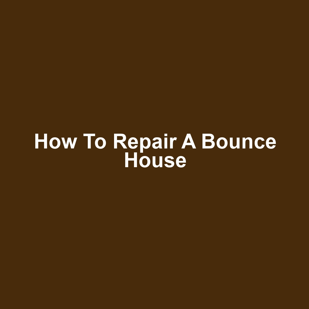 How to Repair a Bounce House