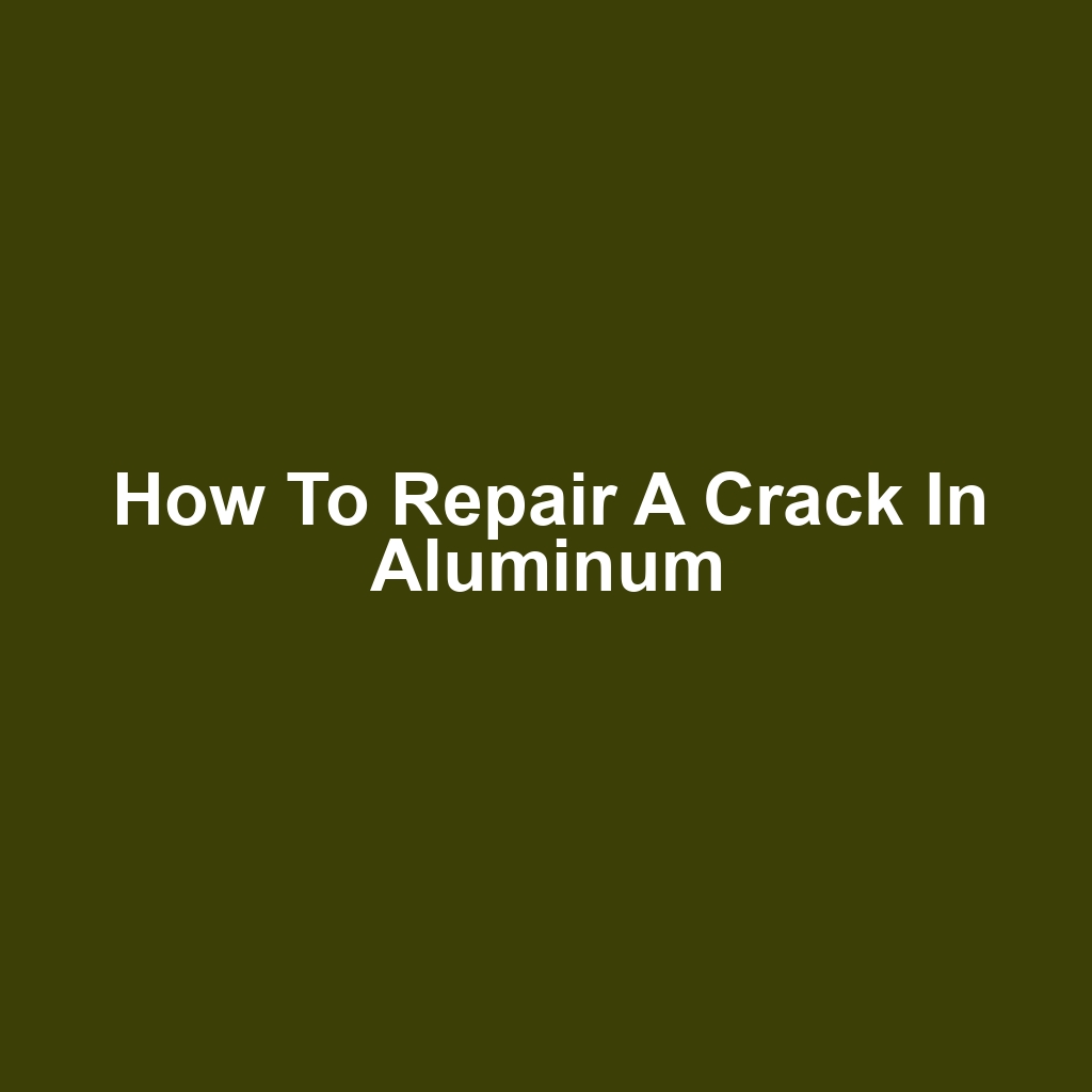 How to Repair a Crack in Aluminum
