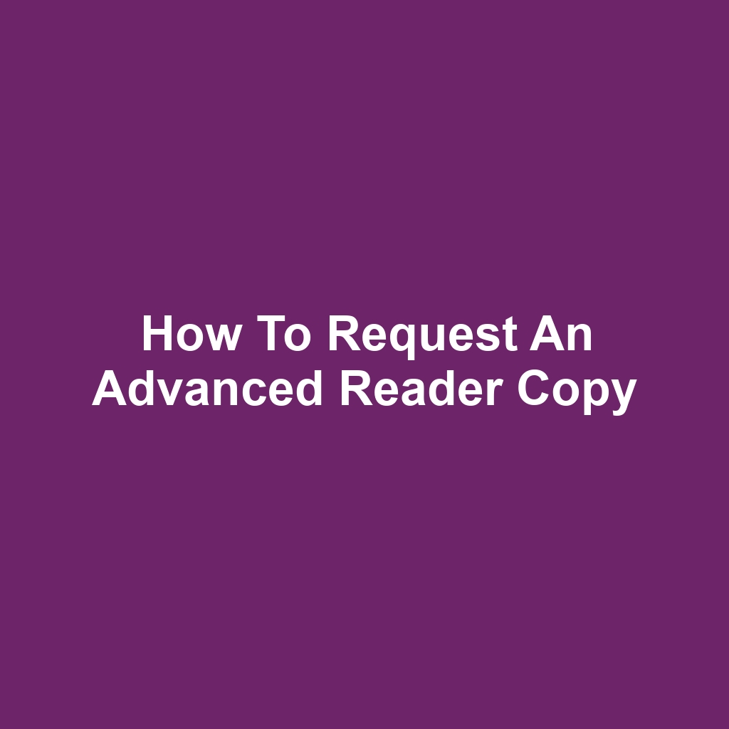 How to Request an Advanced Reader Copy