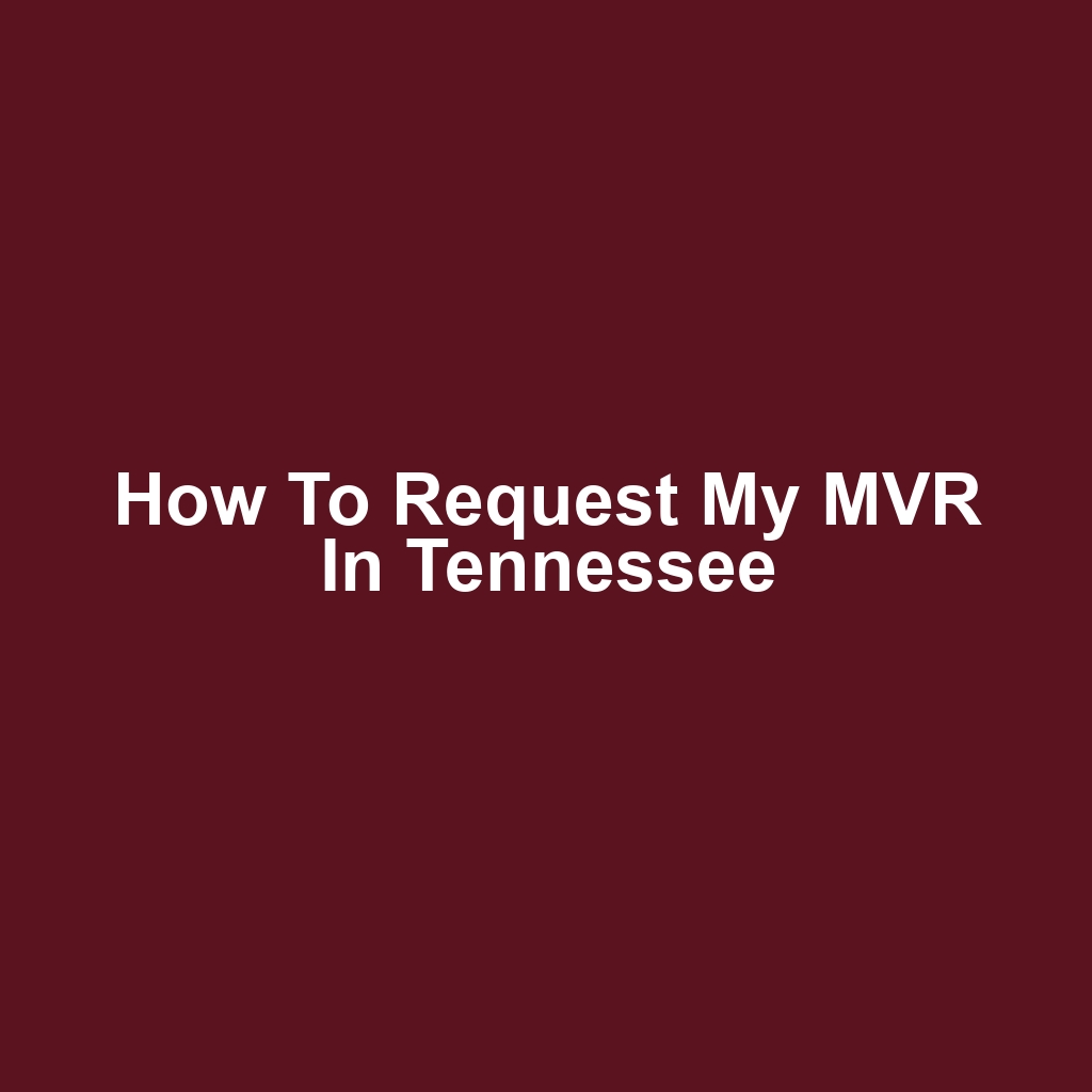 How to Request My MVR in Tennessee