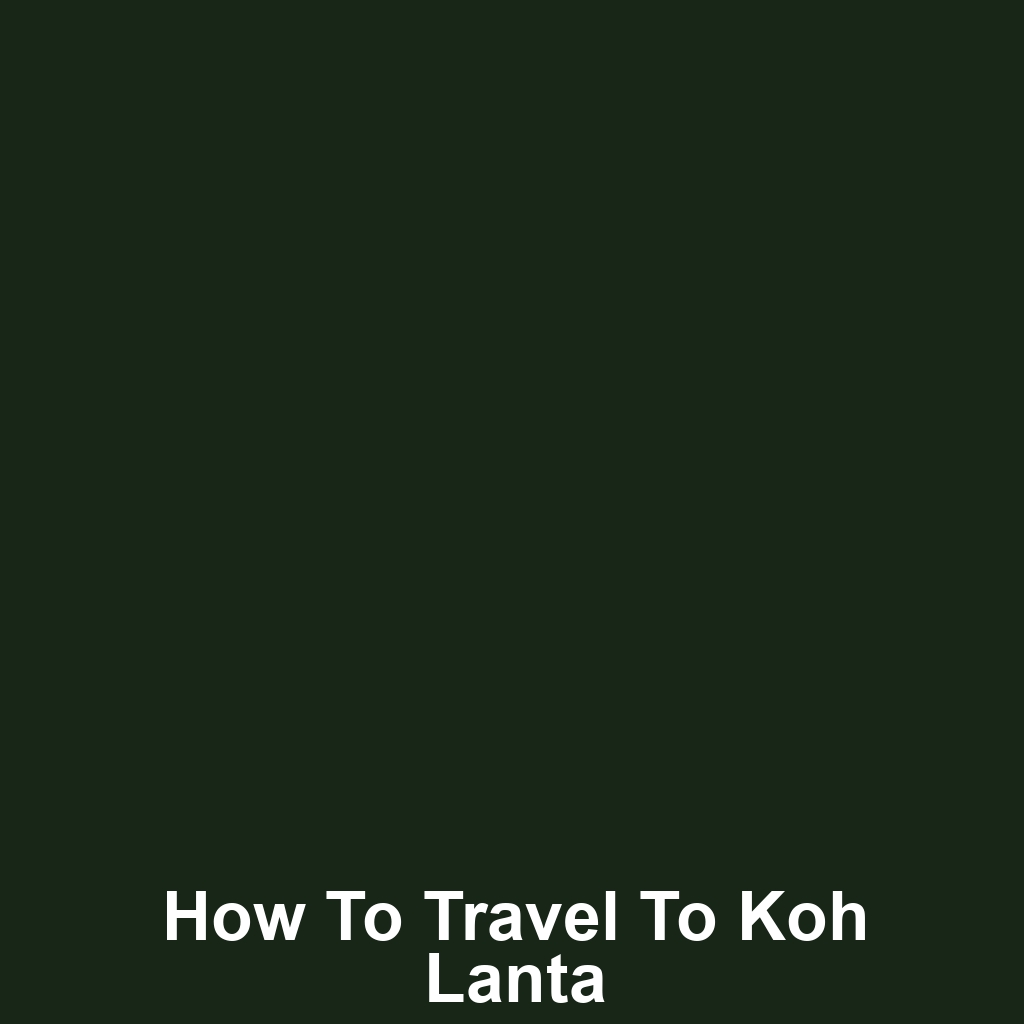How to Travel to Koh Lanta