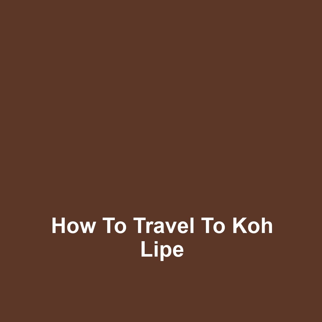 How to Travel to Koh Lipe