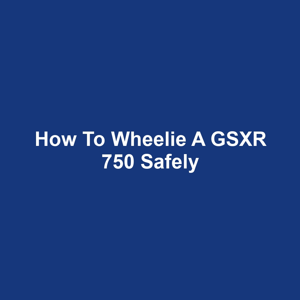 How to Wheelie a GSXR 750 Safely