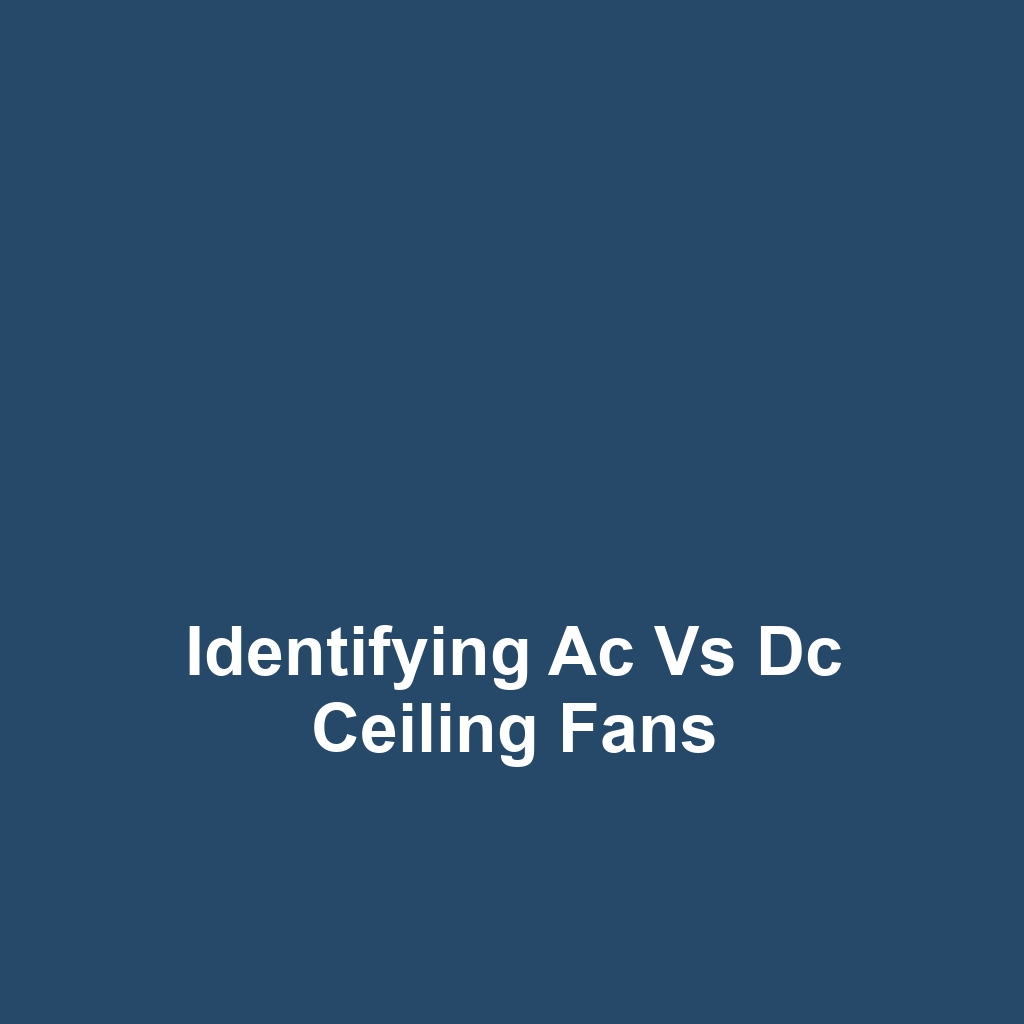 Identifying ac vs dc ceiling fans