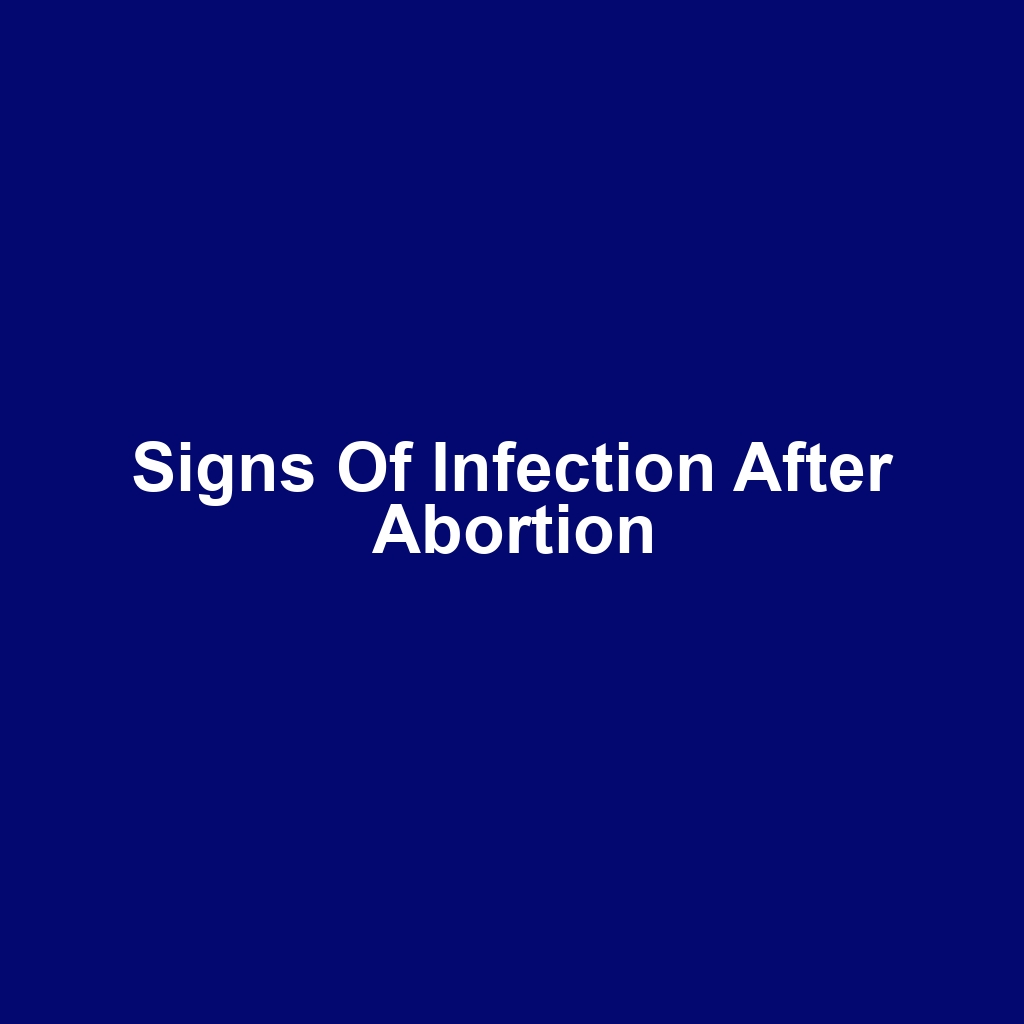 Signs of Infection After Abortion