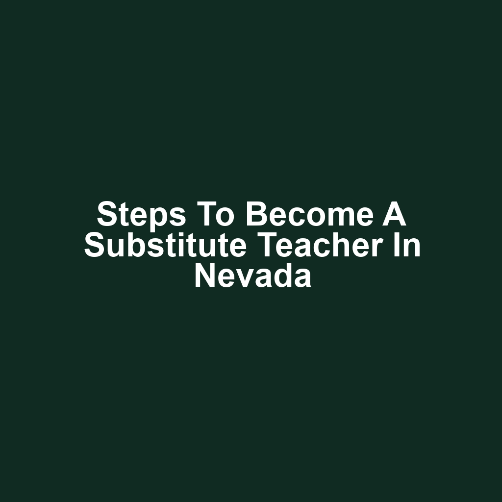 Steps to Become a Substitute Teacher in Nevada