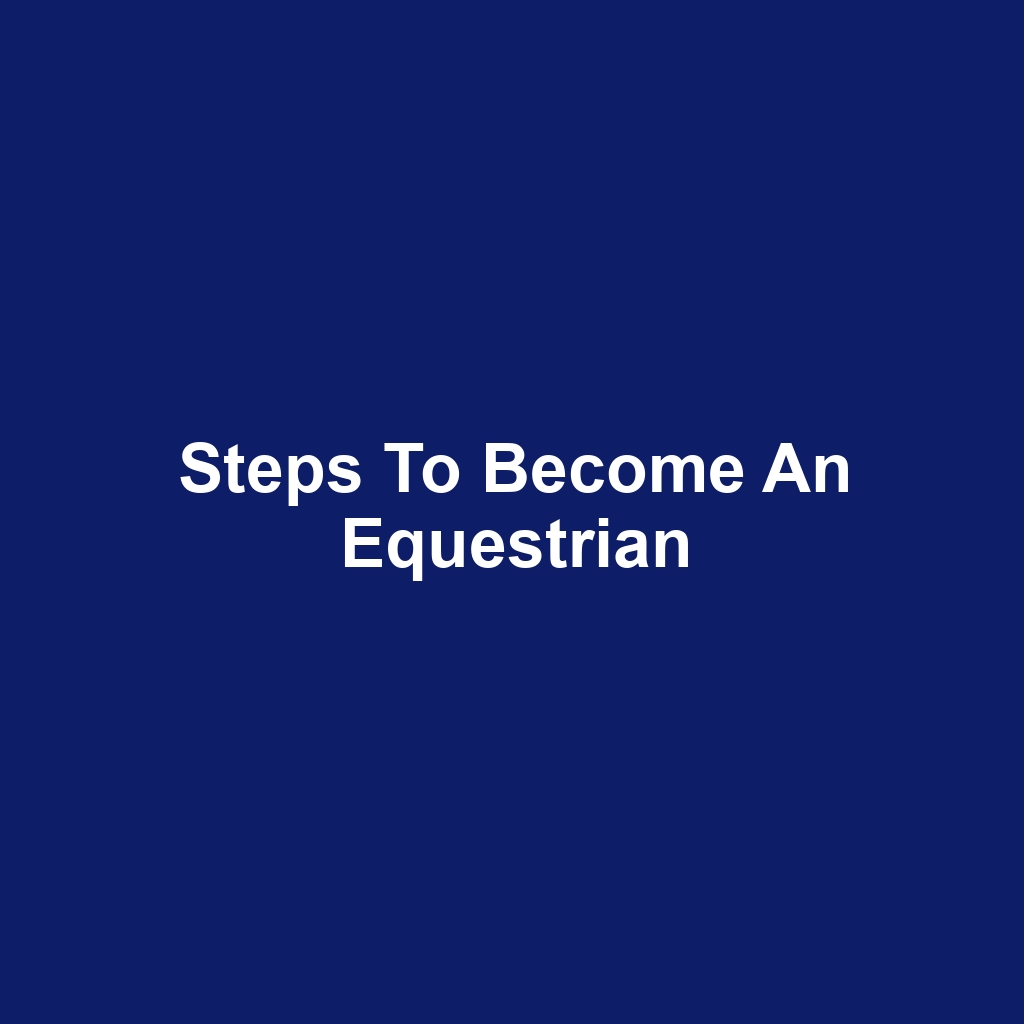 Steps to Become an Equestrian
