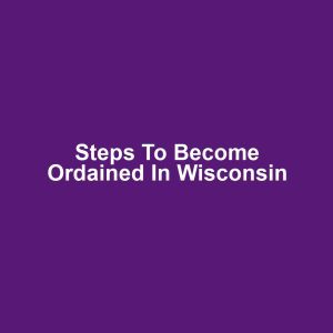 Steps to Become Ordained in Wisconsin