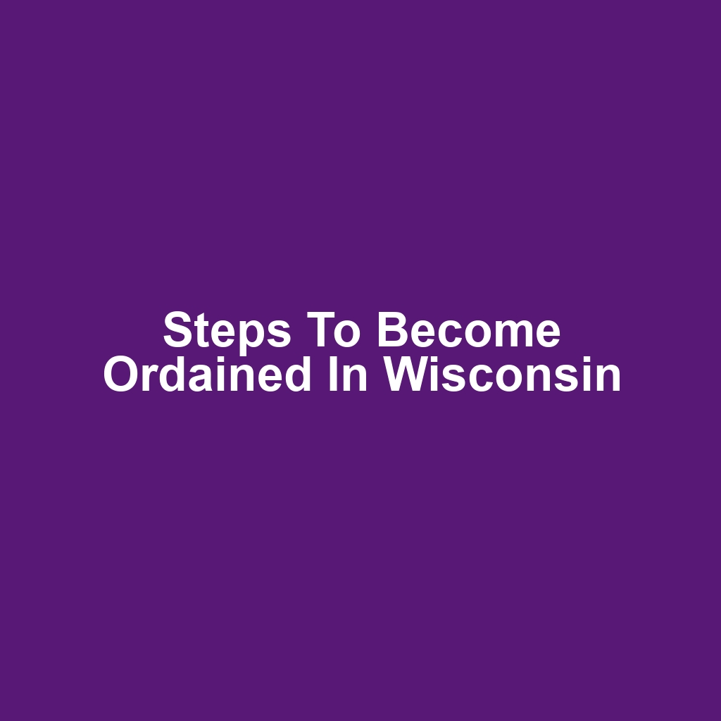 Steps to Become Ordained in Wisconsin
