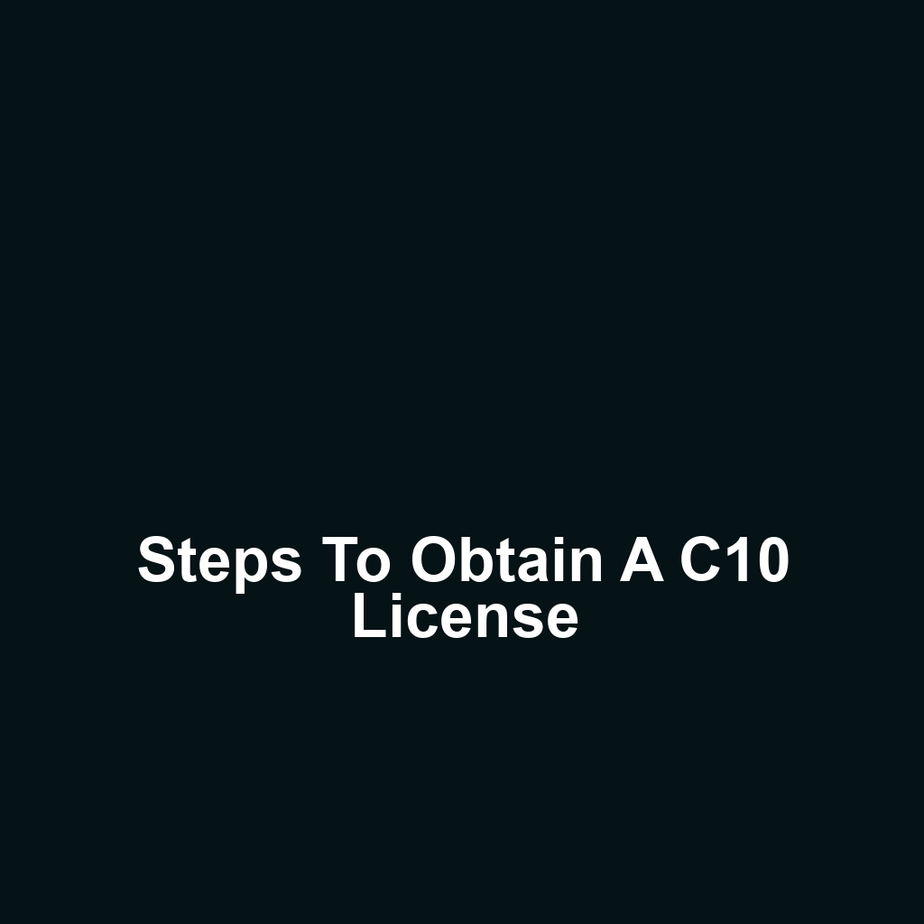 Steps to Obtain a C10 License