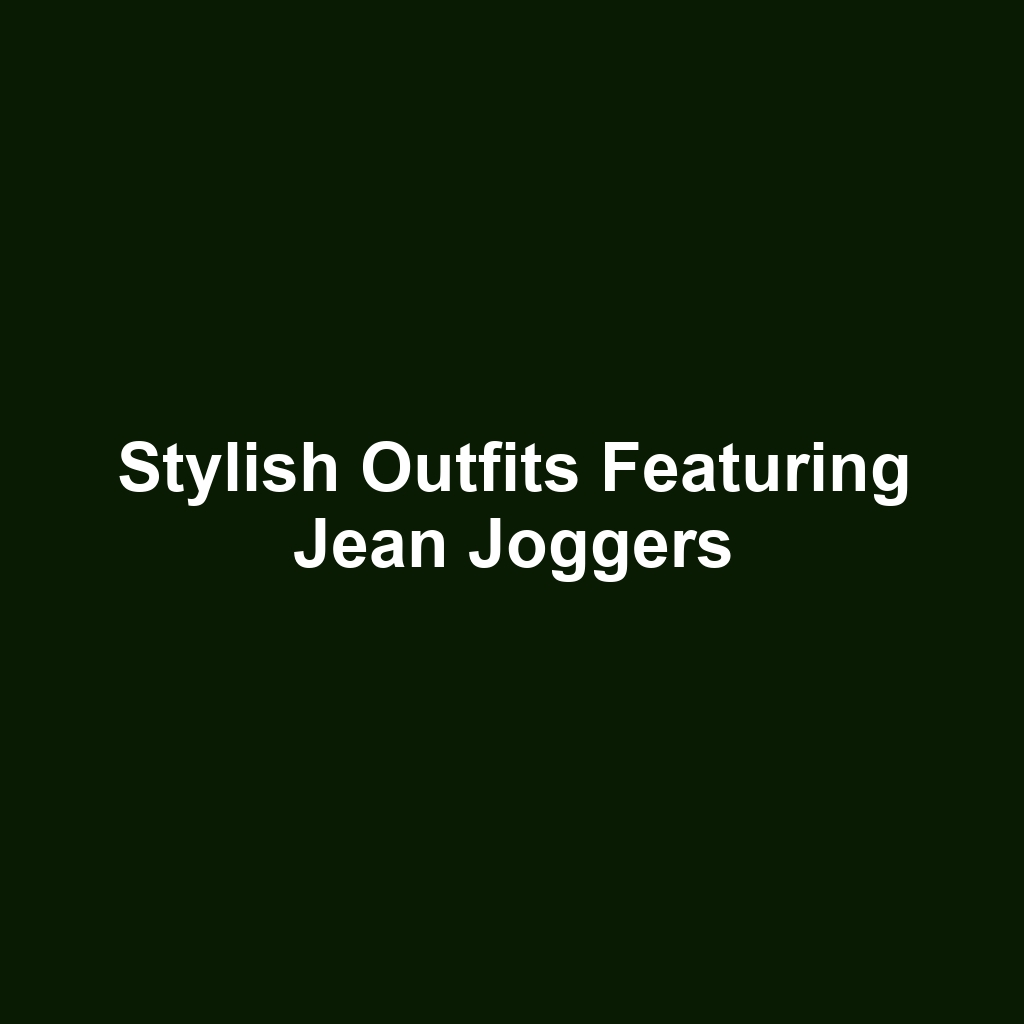 Stylish Outfits Featuring Jean Joggers