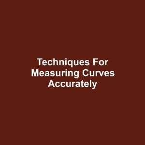 Techniques for Measuring Curves Accurately