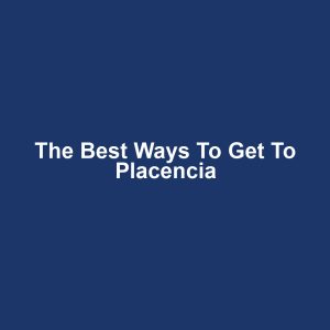 The Best Ways to Get to Placencia
