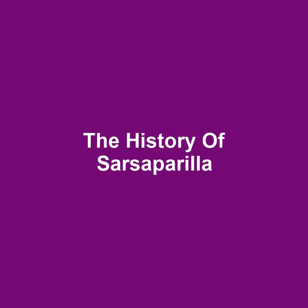 The History of Sarsaparilla