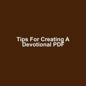 Tips for Creating a Devotional PDF