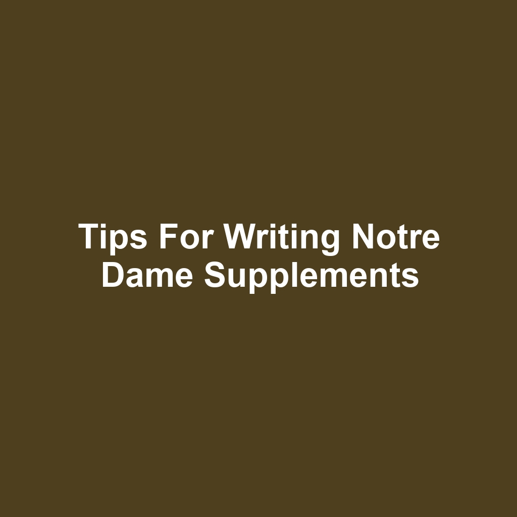 Tips for Writing Notre Dame Supplements
