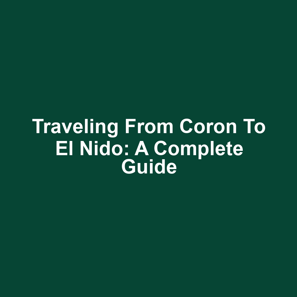 Traveling from coron to el nido: a complete guide
