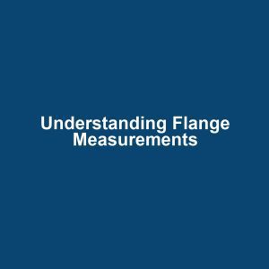 Understanding Flange Measurements