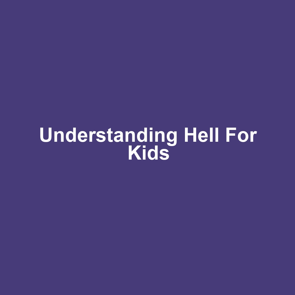 Understanding Hell for Kids